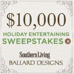 Southern Living 10,000 dollar Holiday Entertaining Sweeps