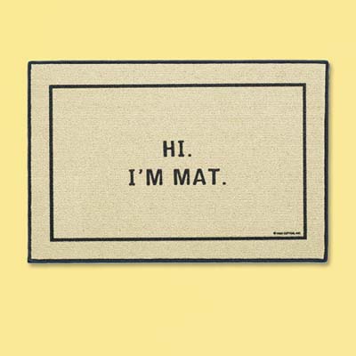 rectangular doormat with the message hi i'm mat; welcome mat